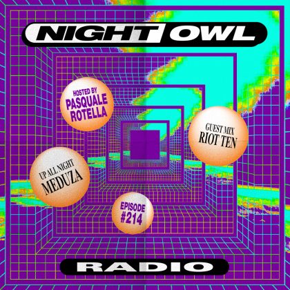‘Night Owl Radio’ 214 ft. Meduza and Riot Ten