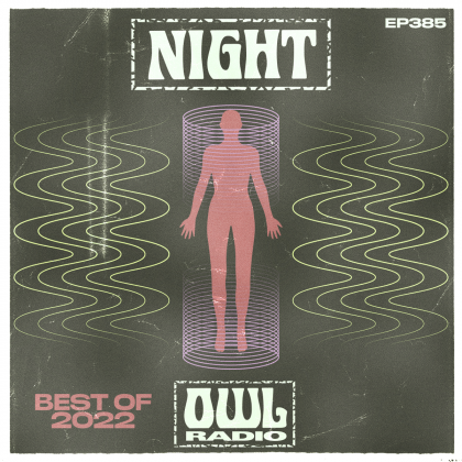‘Night Owl Radio’ 385 ft. Best of 2022 Mixtape