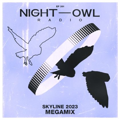 ‘Night Owl Radio 391’ ft. Skyline LA 2023 Mega-Mix
