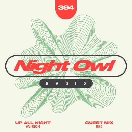 ‘Night Owl Radio’ 394 ft. Avision and BEC