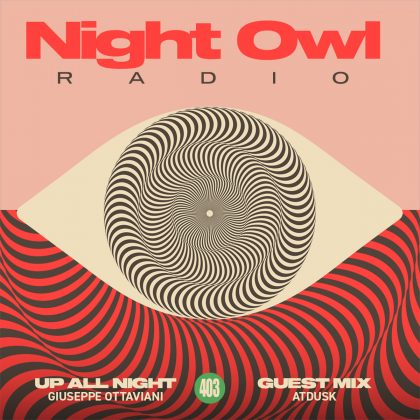 ‘Night Owl Radio’ 403 ft. Giuseppe Ottaviani and atDusk